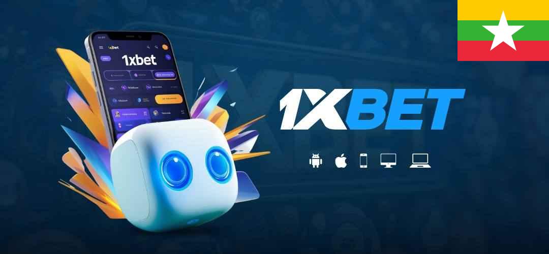 1xbet myanmar apk